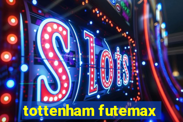 tottenham futemax